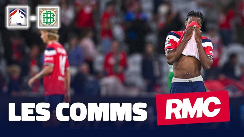 Lille 2 - 3 Betis : Les Comms du revers Lillois à domicile contre le Betis