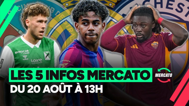 Stassin, Yamal, Manu Koné… les 5 infos mercato du jeudi 20 août à 13h