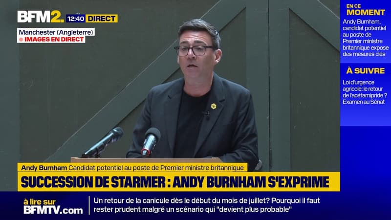 "Je vais donner au Royaume-Uni l'électrochoc dont il a besoin", assure Andy Burnham, candidat potentiel au poste de Premier ministre britannique