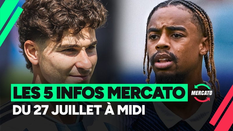 Barcola, Alvarez, Diomandé... les 5 infos mercato du 27 juillet à la mi-journée