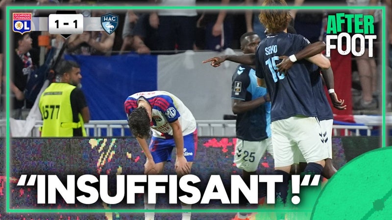 Lyon 1-1 Le Havre : "Insuffisant" Acherchour tacle les Gones et Fonseca
