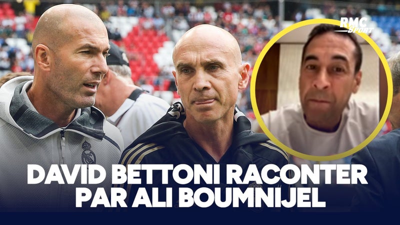 "David Bettoni est un vrai bon communicant." L'ex-international tunisien Ali Boumnijel raconte l'adjoint de Zidane