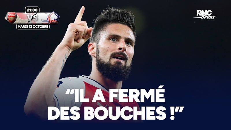 Arsenal-Lille : "Il a fermé beaucoup ds bouches" ! La "très grande trace" laissée par Giroud chez les Gunnere