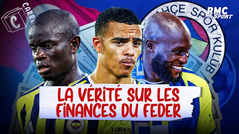 Greenwood, Lukaku, Kanté… comment Fenerbahçe attire ses stars ? (C Carré)