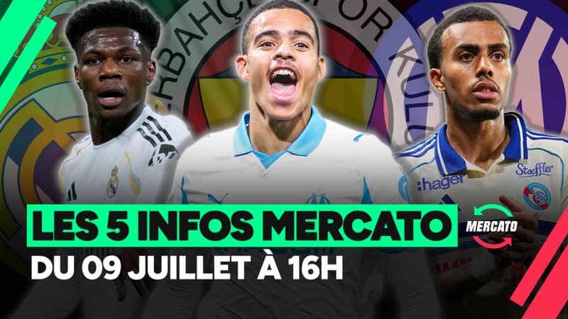 Tchouaméni, Greenwood, Guéla Doué… les 5 infos mercato du 9 juillet à la mi-journée