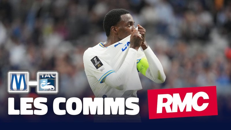 OM 4-3 Le Havre : Après une avance de 4 buts, les Marseillais se font peur mais l'emportent ! Les Comms RMC