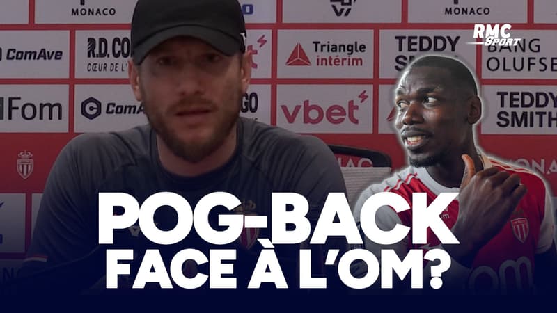 AS Monaco-OM : POG-BACK face à Marseille ? “C’est une possibilité”, lance Pocognoli